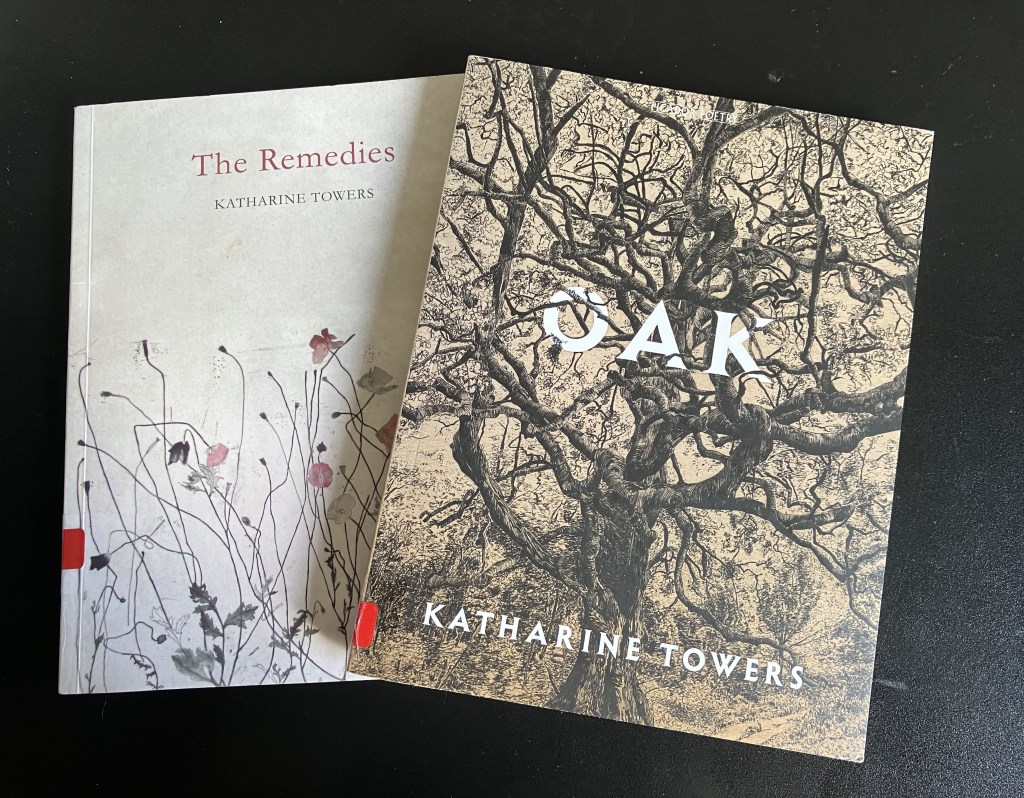 Two poetry books by Katherine Towers, The Remedies on the left and Oak on the right